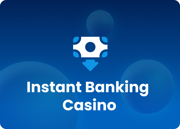 Instant Banking Casino